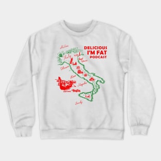 Delicious I'm Fat Podcast Crewneck Sweatshirt